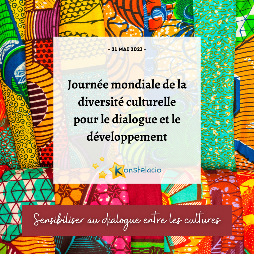 [21/05] Journée mondiale de la diversité culturelle pour le dialogue et